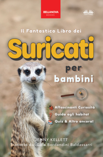 Jenny Kellett. Il Fantastico Libro Dei Suricati Per Bambini