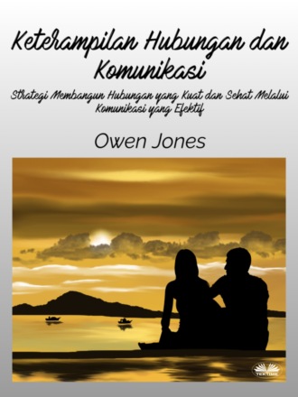 Keterampilan Hubungan Dan Komunikasi. 