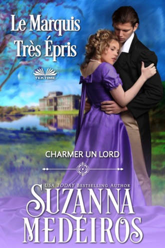 Suzanna Medeiros. Le Marquis Très Épris