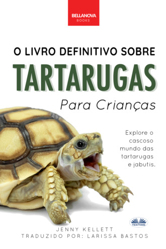 Jenny Kellett. O Livro Definitivo Sobre Tartarugas Para Crianças