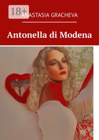 Anastasia Gracheva. Antonella di Modena