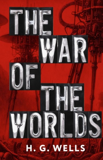 Герберт Джордж Уэллс. The War of the Worlds / Война миров