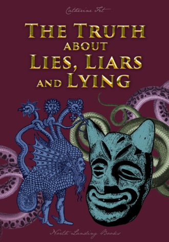 Екатерина Фет. The Truth about Lies, Liars and Lying