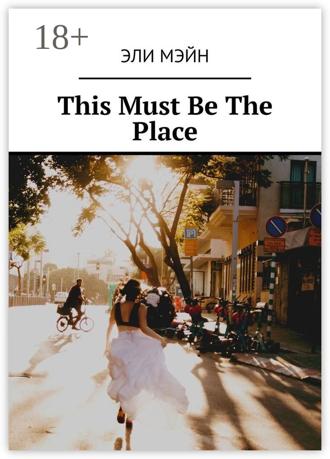 Эли Мэйн. This Must Be The Place