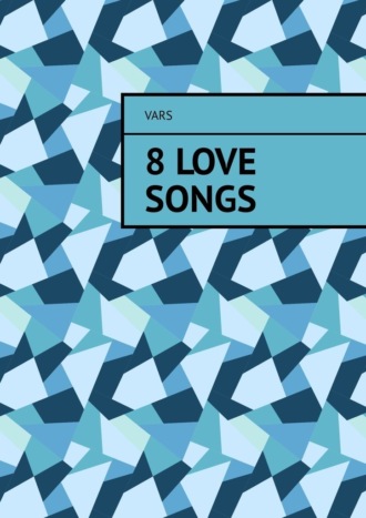 8 love songs. Vars