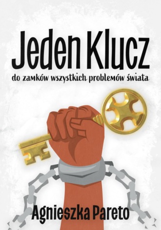 Agnieszka Pareto. Jeden klucz do zamków wszystkich problemów świata