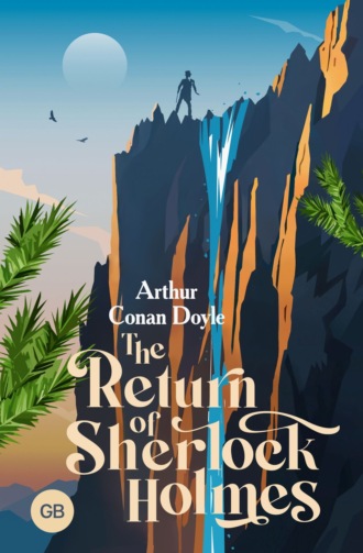 Артур Конан Дойл. The Return of Sherlock Holmes / Возвращение Шерлока Холмса