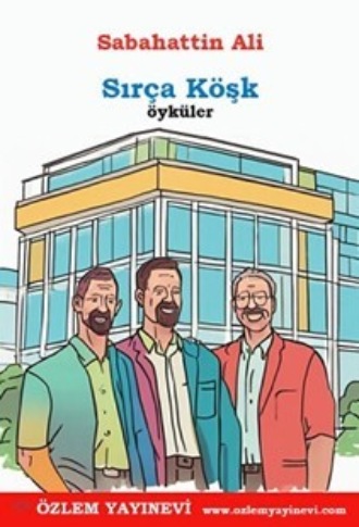 Sabahattin Ali. Sırça Köşk