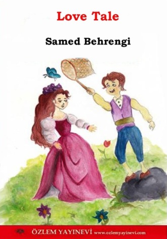 Samed Behrengi. Love Tale