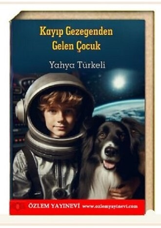 Kayıp Gezegenden Gelen Çocuk. 