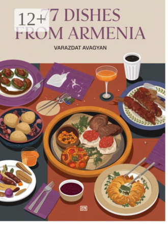 77 Dishes from Armenia. Varazdat Avagyan