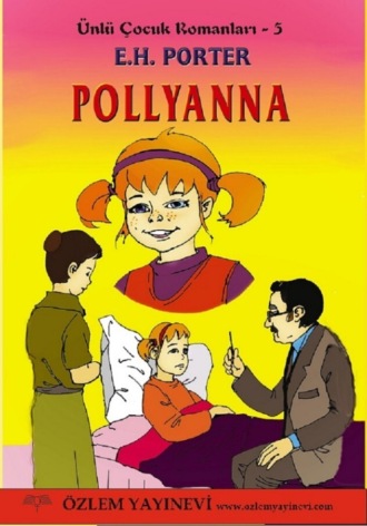 Eleanor H. Porter. Pollyanna