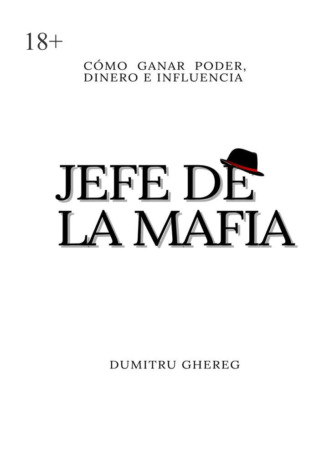 Dumitru Ghereg. Jefe de la mafia. Cómo ganar poder, dinero e influencia