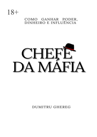 Dumitru Ghereg. Chefe da máfia. Como ganhar poder, dinheiro e influência