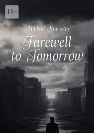 Mikhail Kapustin. Farewell to Tomorrow