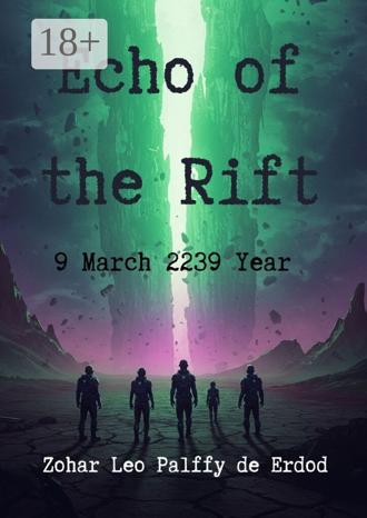 Echo of the Rift. 9 march 2239 Year. 