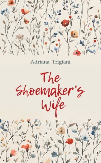 The Shoemaker's Wife / Жена башмачника. Книга для чтения на английском языке. Адриана Трижиани