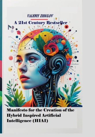 Manifesto for the Creation of the Hybrid Inspired Artificial Intelligence (HIAI). 