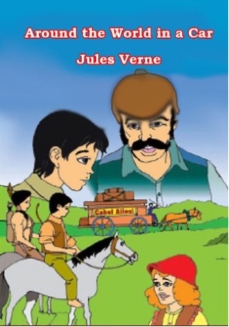 Jules Verne. Around the World in a Car