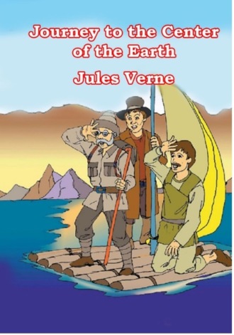 Jules Verne. Journey to the Center of the Earth