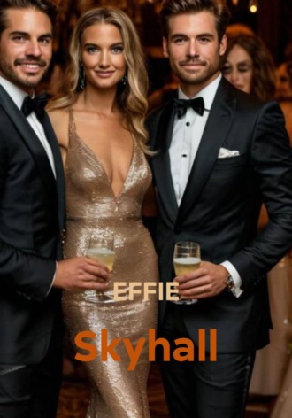 EFFIE. Skyhall