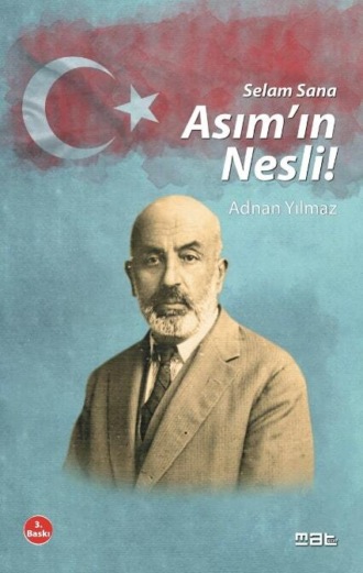 Selam sana asım'ın nesli. Adnan Yılmaz