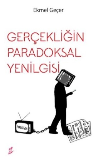Ekmel Geçer. Gerçekliğin paradoksal yenilgisi