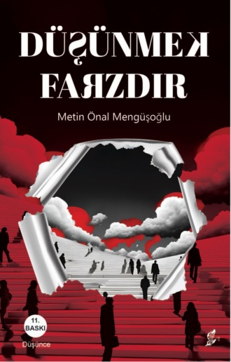 Metin Mengüşoğlu Önal. Düşünmek farzdır