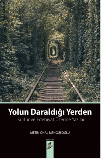 Yolun daraldığı yerden. 