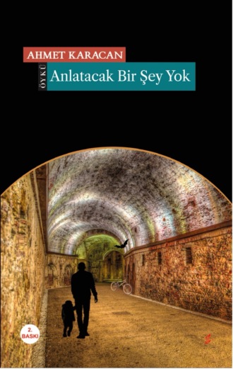 Ahmet Karacan. Anlatacak bir şey yok