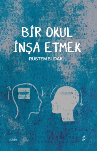 Rüstem Budak. Bir okul inşa etmek