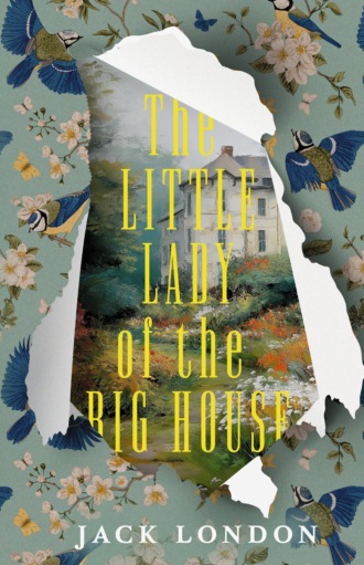 The Little Lady of the Big House / Маленькая хозяйка Большого дома. 