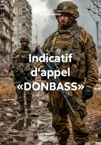 Stavl Zosimov. Indicatif d'appel «DONBASS»