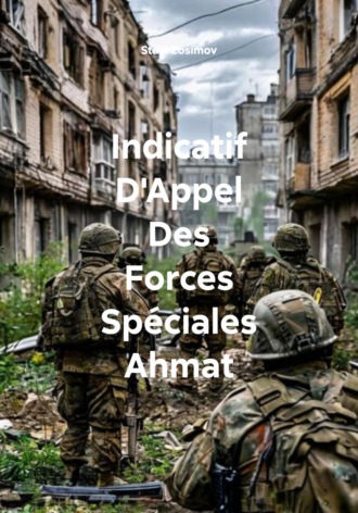 Stavl Zosimov. Indicatif D'Appel Des Forces Spéciales Ahmat