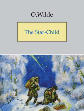 O.  Wilde. The Star-Child
