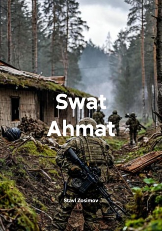 Stavl Zosimov. Swat Ahmat