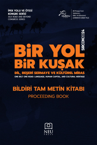 «SILK ROAD AND BEYOND CONGRESS SERIES (SIRCON 2024) ONE ROAD , ONE BELT: LANGUAGE , HUMAN CAPITAL AND CULTURAL HERITAGE PROCEEDING BOOK». 