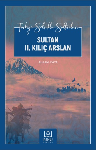 SULTAN II. KILIÇ ARSLAN. 