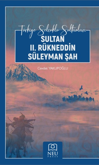 SULTAN II. RÜKNEDDİN SÜLEYMAN ŞAH. 