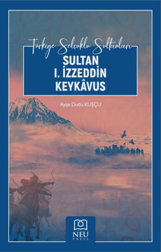 SULTAN I. İZZEDDİN KEYKÂVUS. 