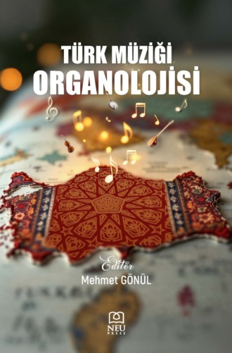 TÜRK MÜZİĞİ ORGANOLOJİSİ. 