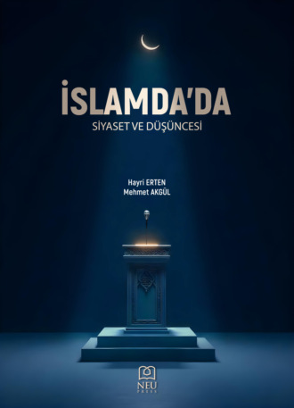 İSLAM'DA SİYASET VE DÜŞÜNCESİ. 