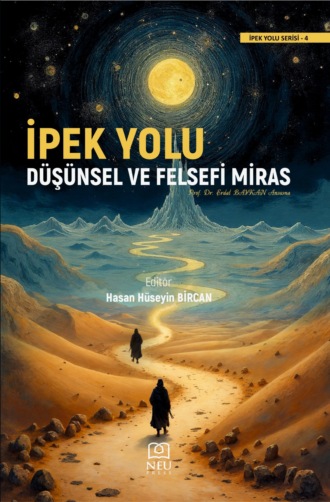 İPEK YOLU DÜŞÜNSEL VE FELSEFİ MİRAS. 