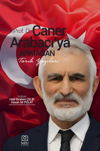 PROF. DR. CANER ARBACI'YA ARMAĞAN TARİH YAZILARI. 