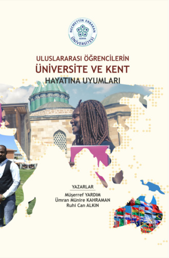 Munire Ümran. ULUSLARARASI ÖĞRENCİLERİN ÜNİVERSİTE VE KENT HAYATINA UYUMLARI