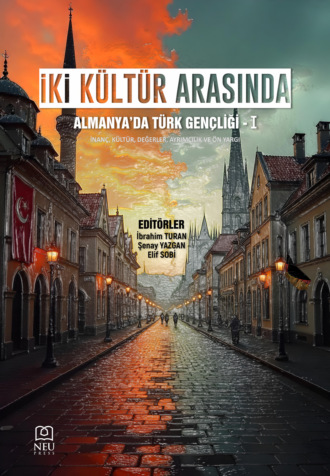 Elif SOBİ. İKİ KÜLTÜR ARASINDA: ALMANYA’DA TÜRK GENÇLİĞİ – I (Sosyal Yaşam , İletişim , Tüketim Alışkanlıkları ve Gelecekten Beklentiler)