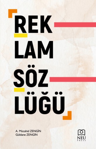 A. Mücahid ZENGİN. REKLAM SÖZLÜĞÜ