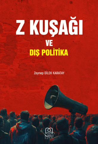 DİLEKLİ KARATAY Zeynep. Z KUŞAĞI VE DIŞ POLİTİKA