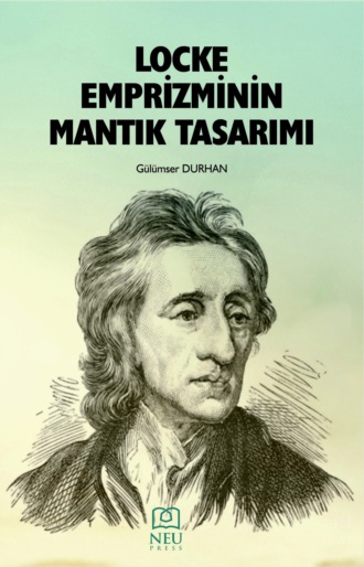 DURHAN Gülümser. LOCKE EMPRİZMİNİN MANTIK TASARIMI