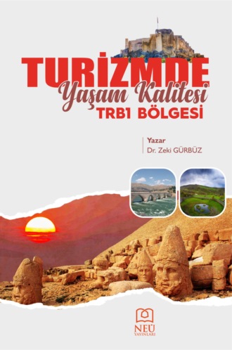 GÜRBÜZ Zeki. TURİZMDE YAŞAM KALİTESİ: TRB1 BÖLGESİ